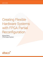 Abaco Systems White Paper Creating flexible hardware systems with fpga partial reconfiguration
